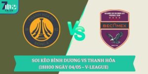 Soi kèo Bình Dương vs Thanh Hóa (18h00 ngày 04/05 – V-League) 3 Soi kèo Bình Dương vs Thanh Hóa (18h00 ngày 04/05 – V-League)